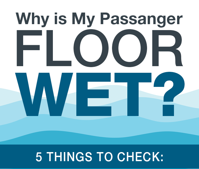 passenger floor is wet